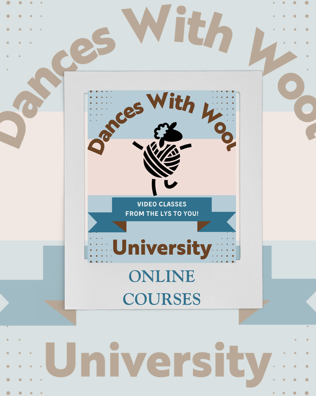 Dances With Wool "U" Video Classes